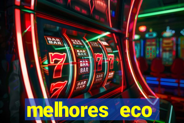 melhores eco resorts do brasil